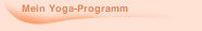 Mein Yoga-Programm