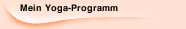Mein Yoga-Programm